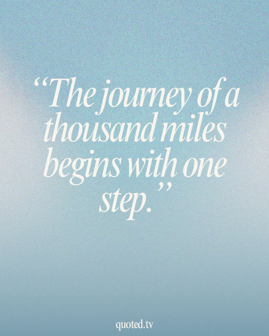 The journey of a thousand miles begins with one step