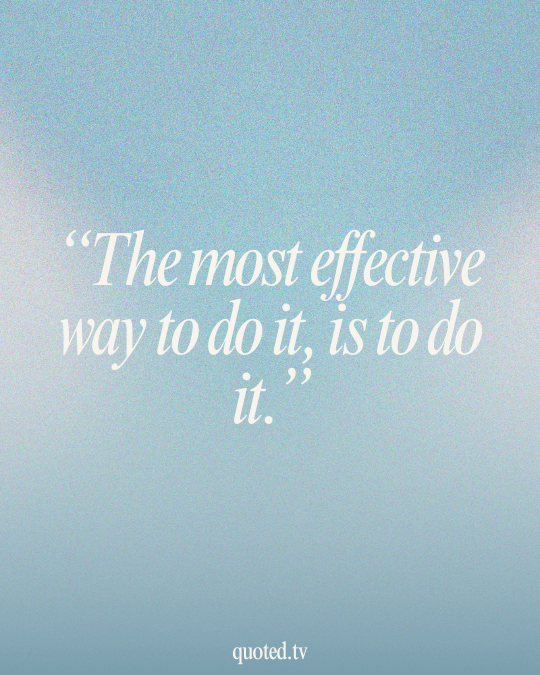 The most effective way to do it, is to do it